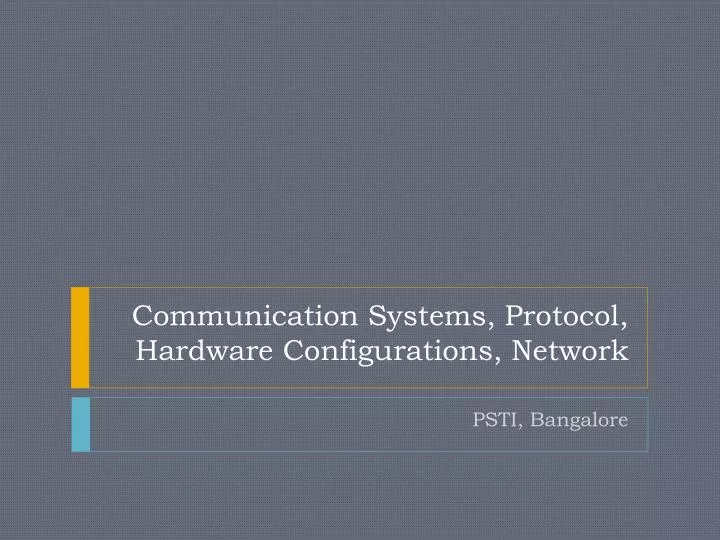 communication systems protocol hardware configurations network