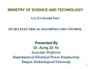 MINISTRY OF SCIENCE AND TECHNOLOGY A.G.T.I (Second Year) EP 2012 ELECTRICAL MACHINES AND CONTROL