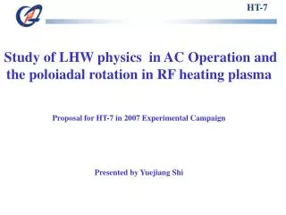 Study of LHW physics in AC Operation and the poloiadal rotation in RF heating plasma