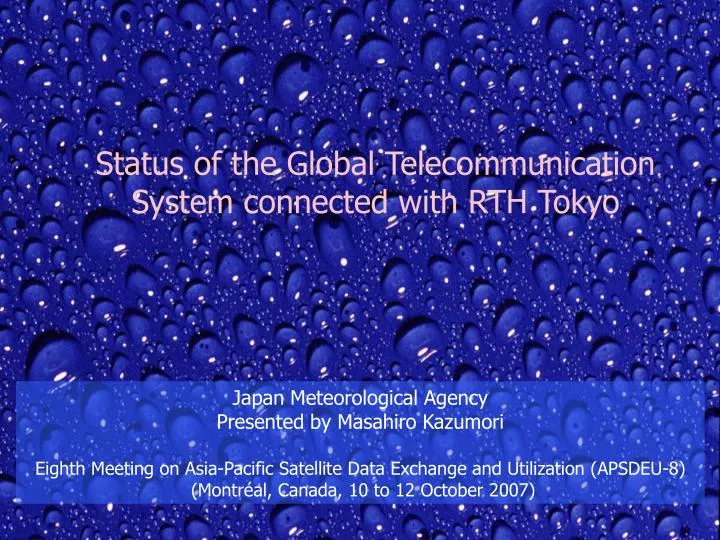 status of the global telecommunication system connected with rth tokyo