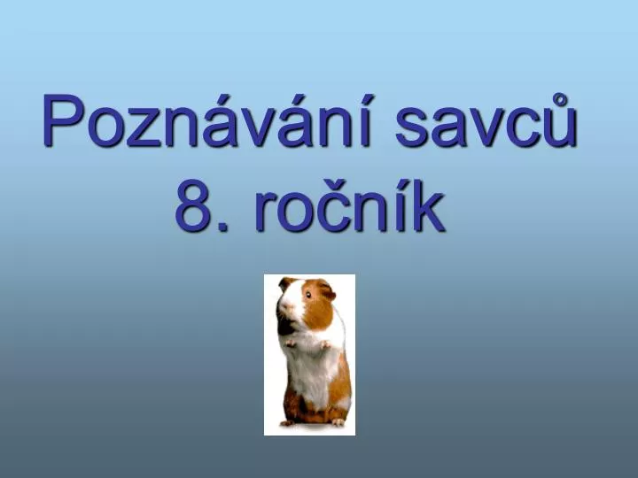 pozn v n savc 8 ro n k