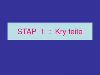 stap 1 kry feite