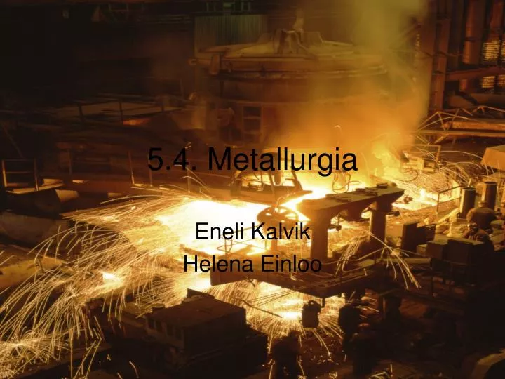 5 4 metallurgia
