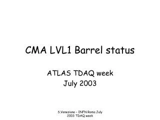 CMA LVL1 Barrel status