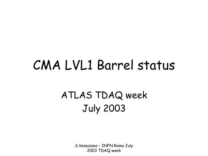 cma lvl1 barrel status