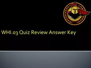 WHI.03 Quiz Review Answer Key