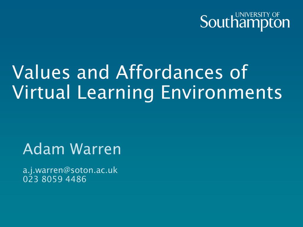 PPT - Values and Affordances of Virtual Learning Environments ...