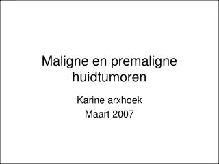 maligne en premaligne huidtumoren