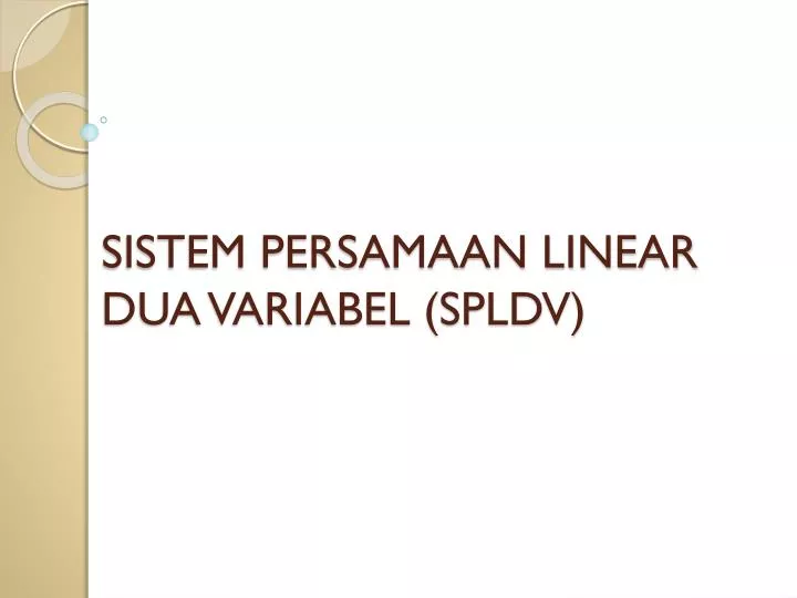 sistem persamaan linear dua variabel spldv