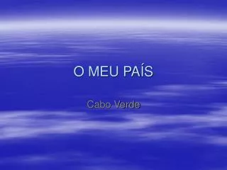 o meu pa s
