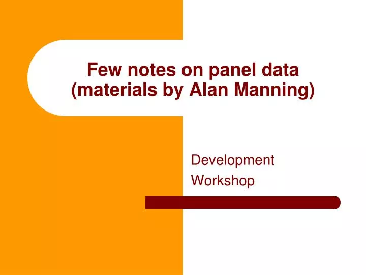 few notes on panel data materials by alan manning