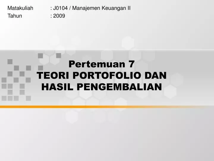 pertemuan 7 teori portofolio dan hasil pengembalian