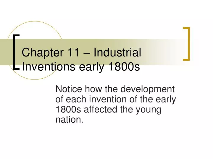 chapter 11 industrial inventions early 1800s