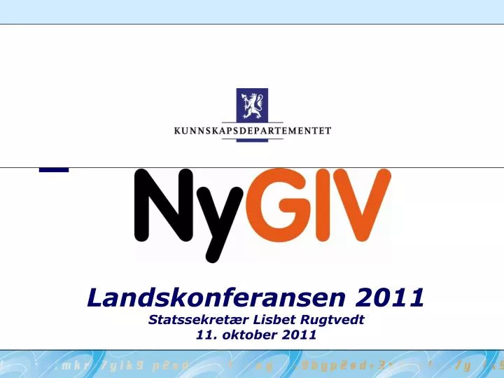 landskonferansen 2011 statssekret r lisbet rugtvedt 11 oktober 2011