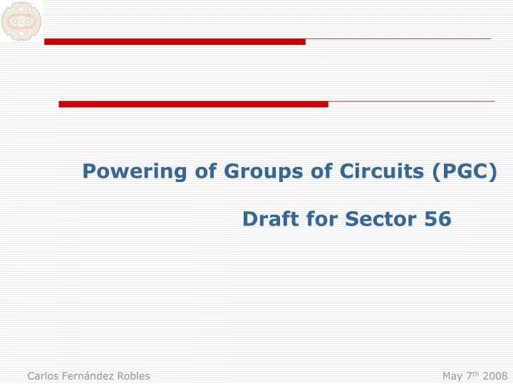 powering of groups of circuits pgc draft for sector 56