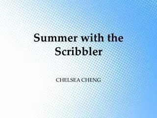 Summer with the Scribbler