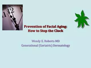Prevention of Facial Aging: How to Stop the Clock