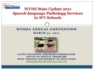 WVDE State Update 2011 Speech-language Pathology Services in WV Schools