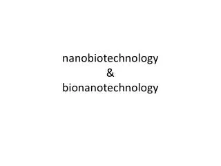 nanobiotechnology &amp; bionanotechnology