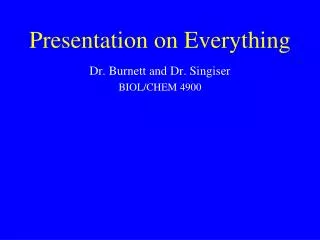 Presentation on Everything