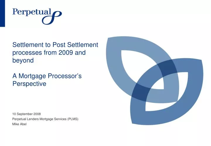 settlement to post settlement processes from 2009 and beyond a mortgage processor s perspective