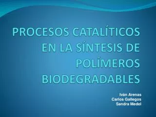 procesos catal ticos en la s ntesis de pol meros biodegradables
