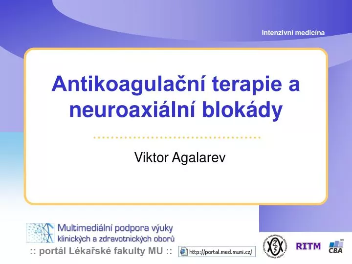 antikoagula n terapie a neuroaxi ln blok dy