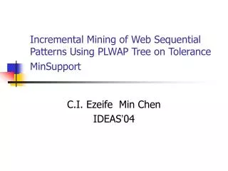 Incremental Mining of Web Sequential Patterns Using PLWAP Tree on Tolerance MinSupport