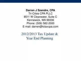 2012/2013 Tax Update &amp; Year End Planning