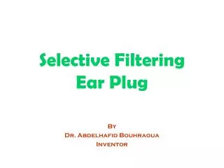 Selective Filtering Ear Plug