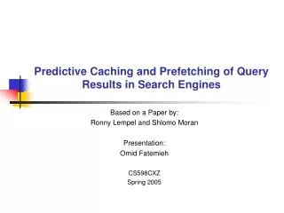 Predictive Caching and Prefetching of Query Results in Search Engines