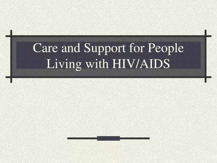 care and support for people living with hiv aids