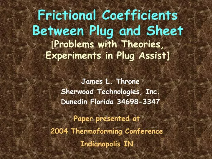 frictional coefficients between plug and sheet problems with theories experiments in plug assist