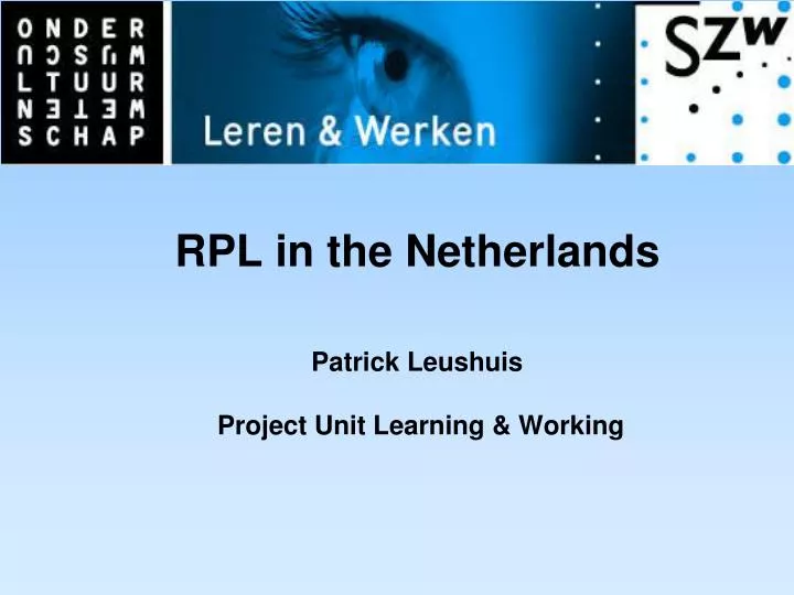 rpl in the netherlands patrick leushuis project unit learning working