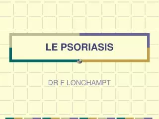 le psoriasis