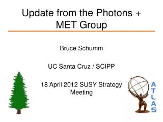Update from the Photons + MET Group