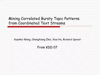 Mining Correlated Bursty Topic Patterns from Coordinated Text Streams