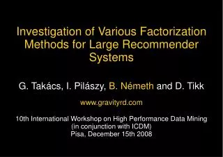 Investigation of Various Factorization Methods for Large Recommender Systems
