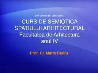 curs de semiotica spatiului arhitectural facultatea de arhitectura anul iv