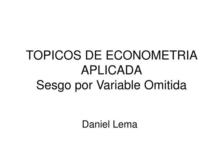 topicos de econometria aplicada sesgo por variable omitida