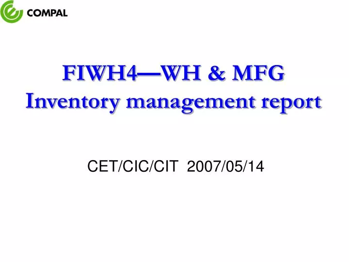fiwh4 wh mfg inventory management report