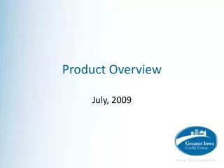 Product Overview July, 2009