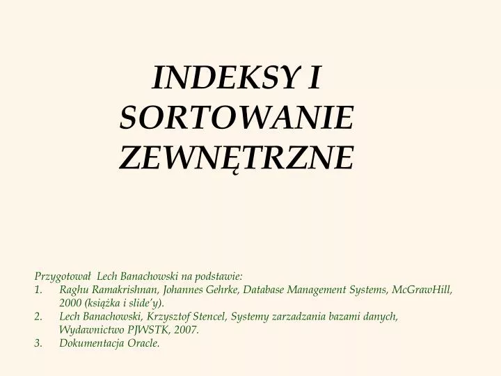 indeksy i sortowanie zewn trzne