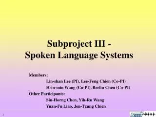 Subproject III - Spoken Language Systems