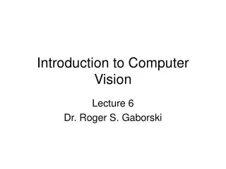 Introduction to Computer Vision