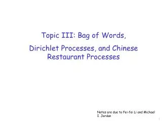 Topic III: Bag of Words, Dirichlet Processes, and Chinese Restaurant Processes