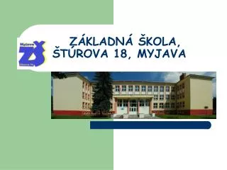 ZÁKLADNÁ ŠKOLA, ŠTÚROVA 18, MYJAVA