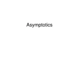 Asymptotics