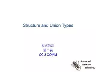 Structure and Union Types