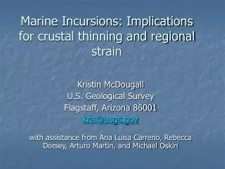 Marine Incursions: Implications for crustal thinning and regional strain